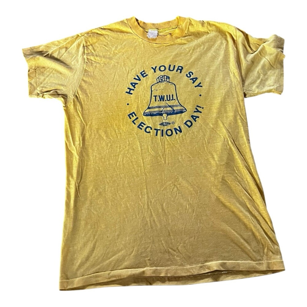 VTG 70s TWUI Have Your Say Election Day Liberty Bell Union Political T Shirt USA